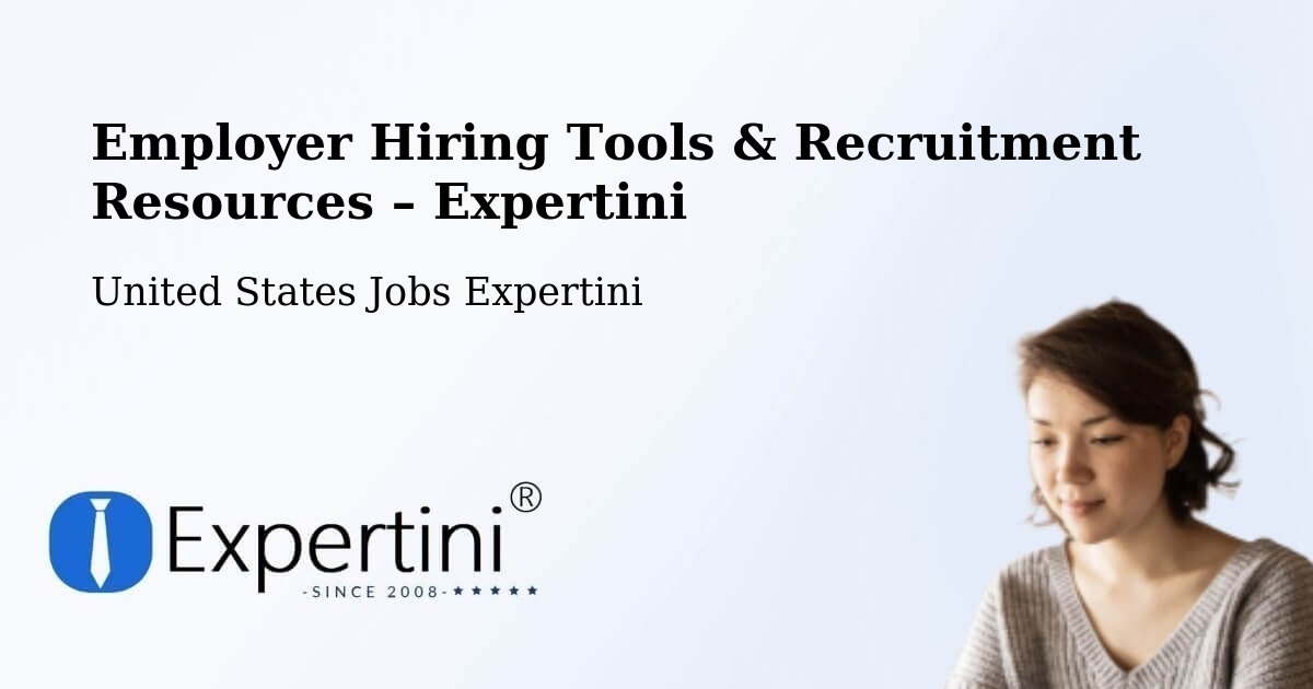 Employer Hiring Tools & Recruitment Resources – Bend - Bend, United States Jobs Expertini